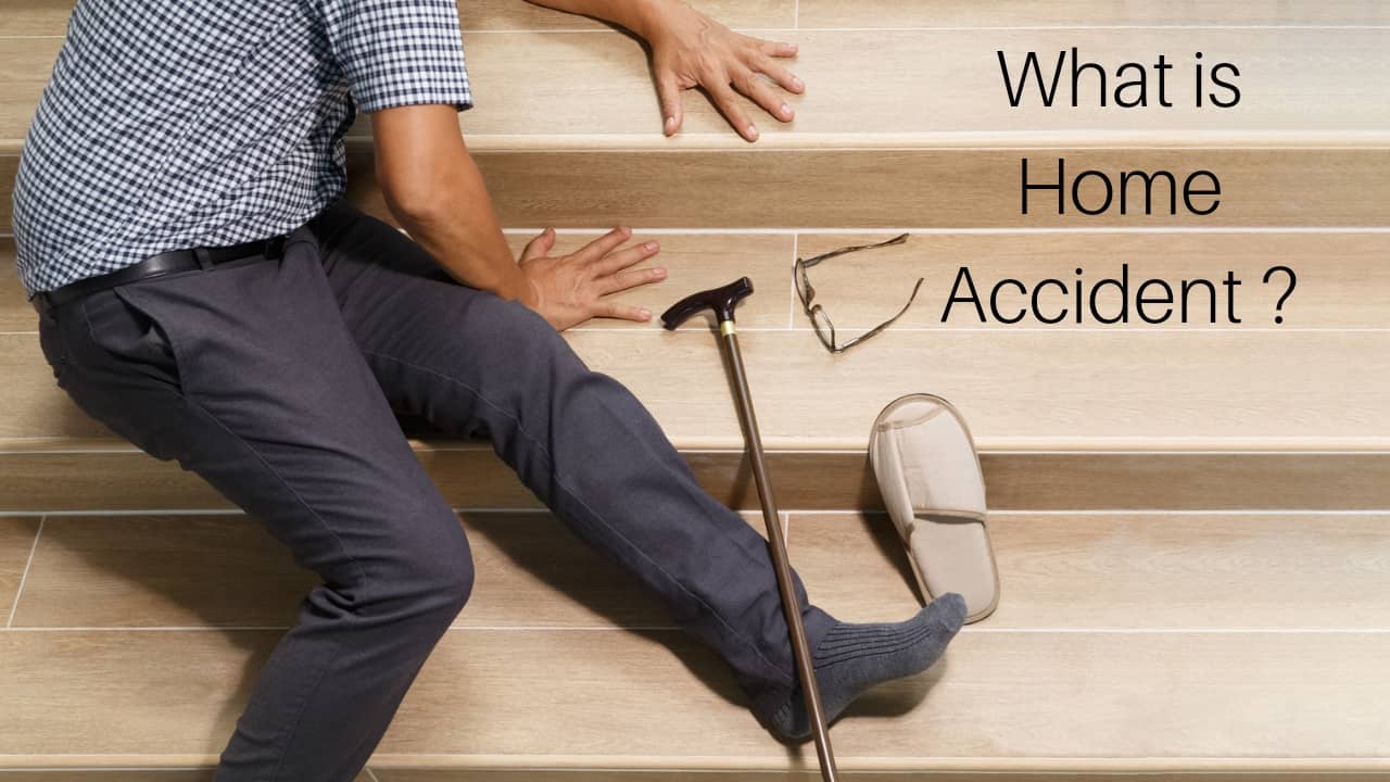 What Is Home Accident All You Need To Know 1114
