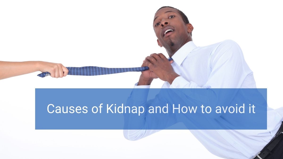 Causes Of Kidnap And How To Prevent Them | GetInsurance